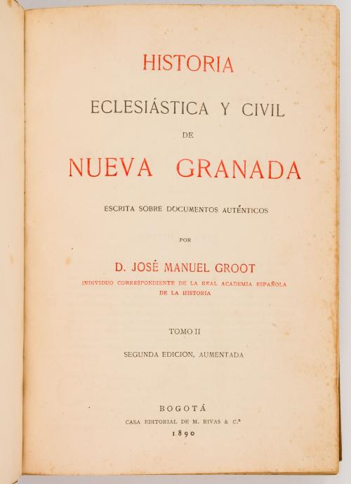 Groot, José Manuel : Historia Eclesiástica y Civil de la Nu