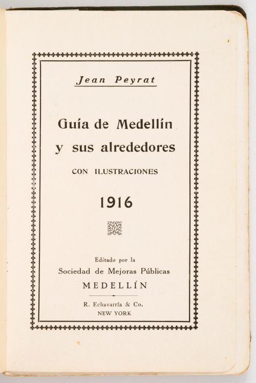 Olano Estrada, Ricard : Guía de Medellín y sus alrededores